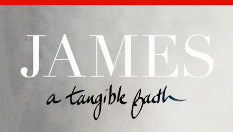 James: A Tangible Faith
