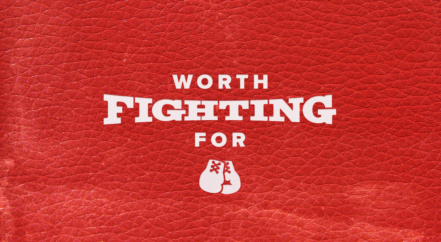Talk It Over – Worth Fighting For, Pt. 1