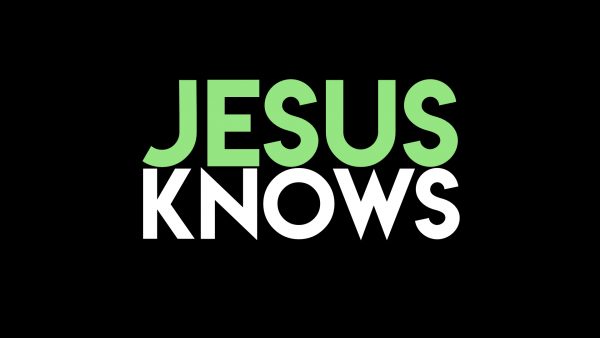 Jesus Knows
