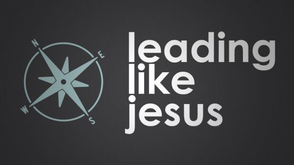 Leading Like Jesus, pt.1 Image