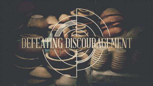 Defeating Discouragement, pt.1 Image