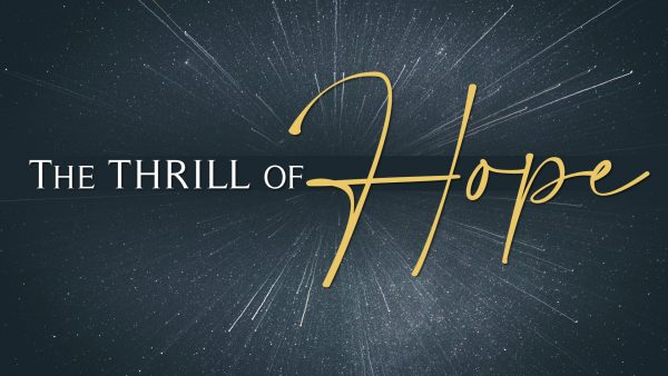 The Thrill of Hope, pt 1 Image