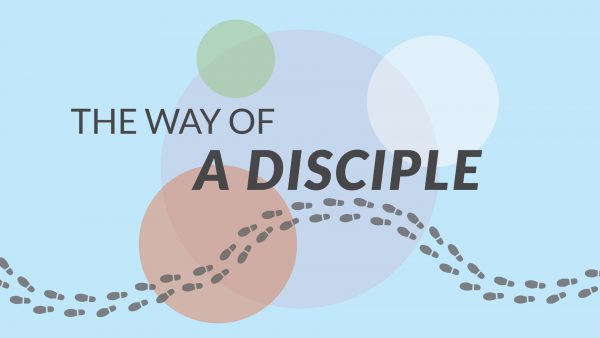 The Way of a Disciple, pt1 Image
