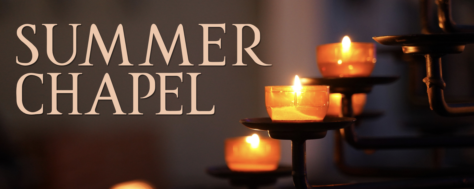 Summer Chapel Order of Worship for July 9th