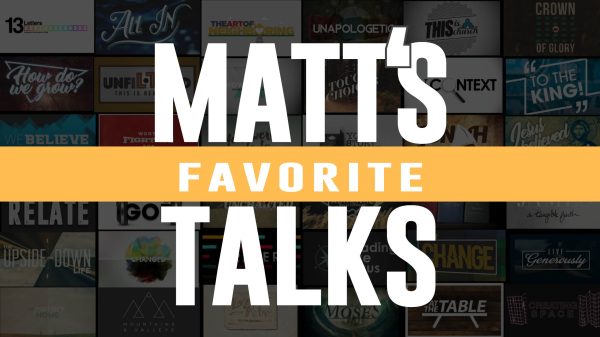 Matt's Favorite Talks