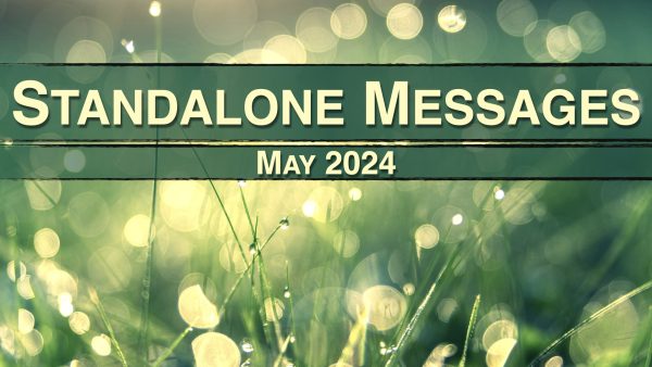 May 2024 Standalone Messages