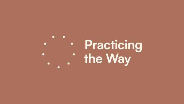 Practicing The Way